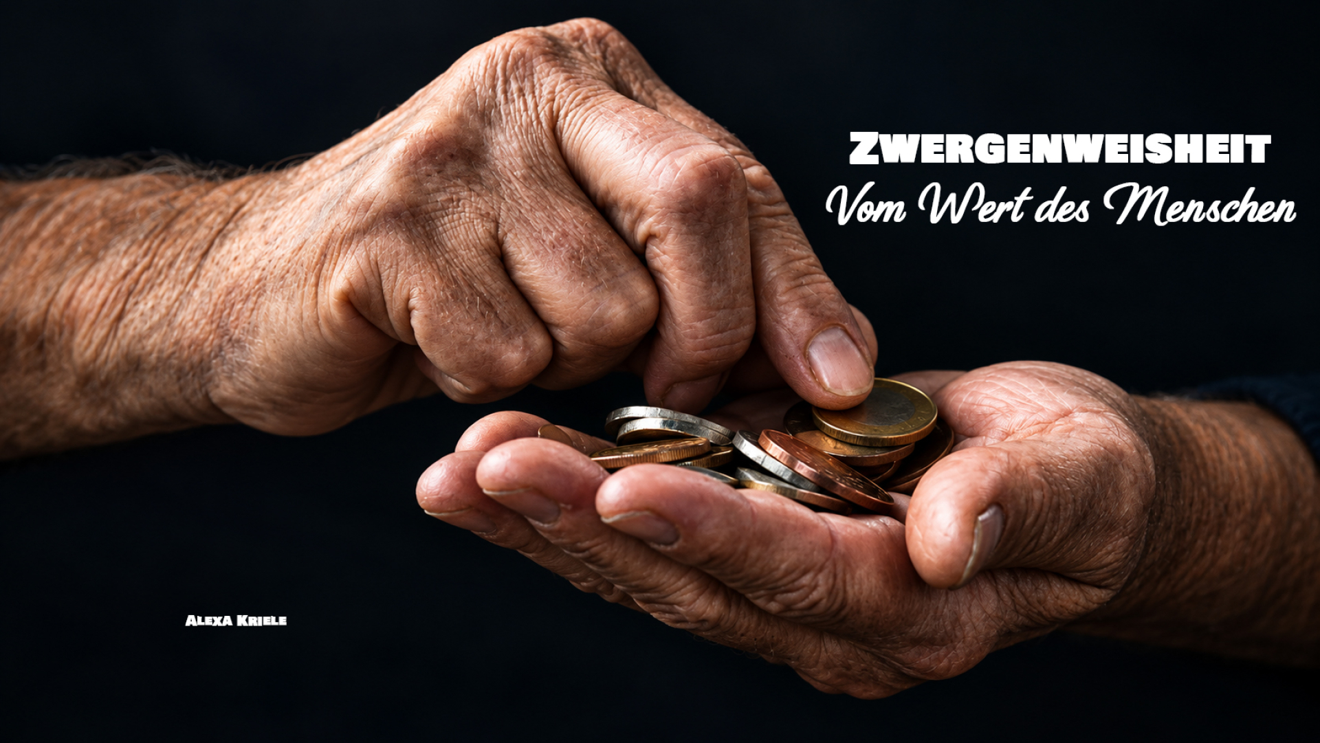 Zwergenweisheit: Vom Wert des Menschen